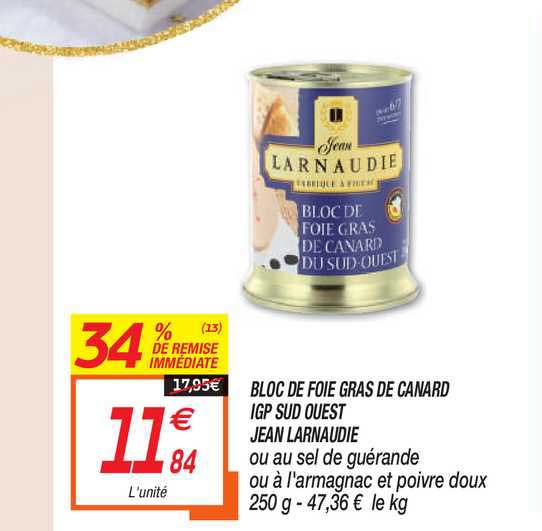bloc de foie gras de canard igp sud ouest jean larnaudie 34% de remise immédiate