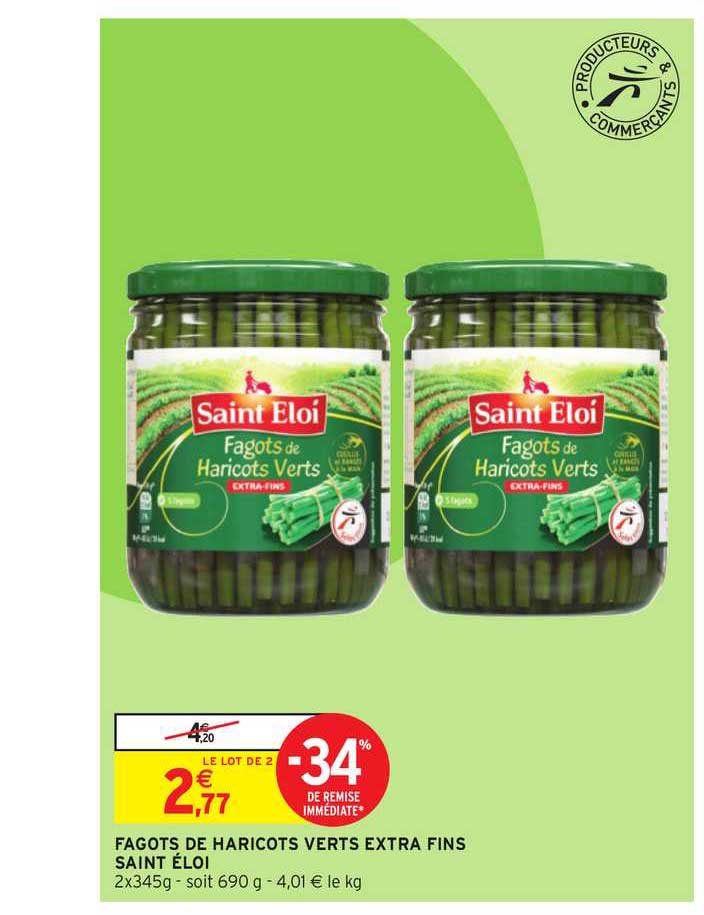 fagots de haricots verts extra fins saint éloi -34% de remise immédiate