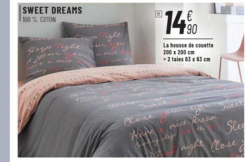 la housse de couette 200 x 200 cm + 2 taies 63 x 63 cm  sweet dreams