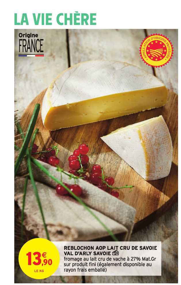reblochon aop lait cru de savoie val d'arly savoie