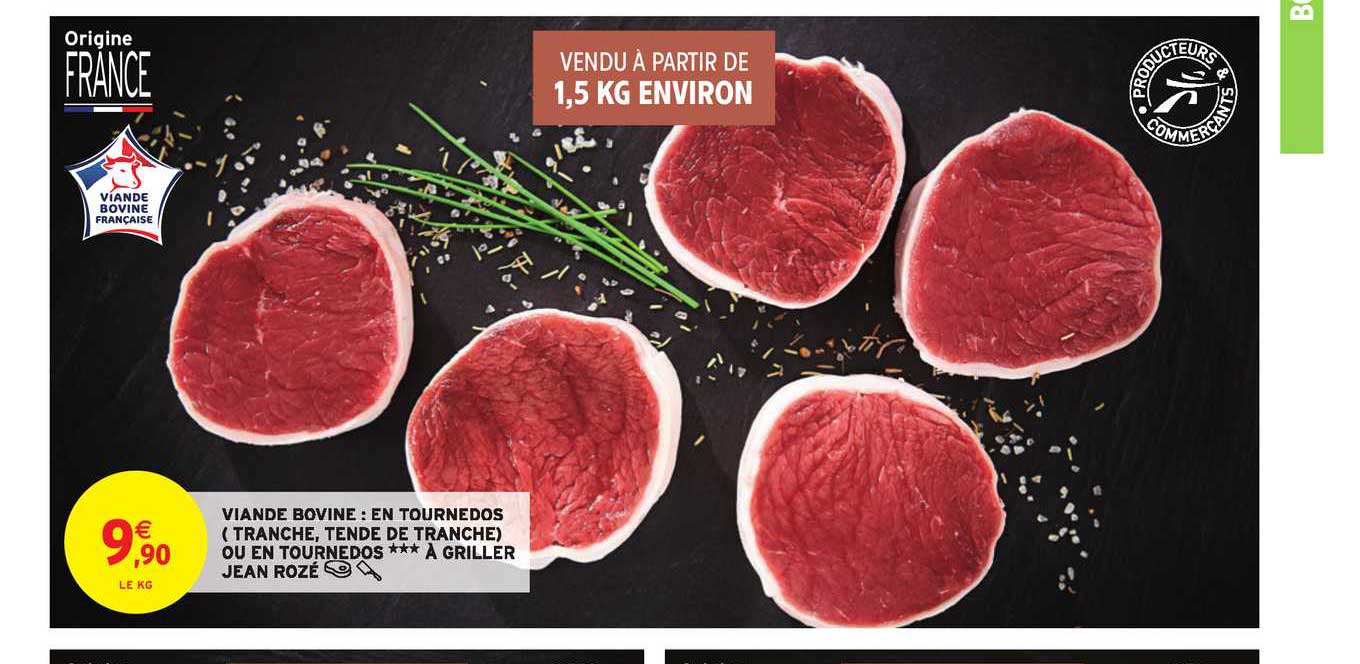 viande bovine en tournedos (tranche, tende de tranche) ou en tournedos à griller jean rozé