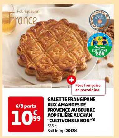 galette frangipane aux amandes de provence au beurre aop filière auchan "cultivons le bon"