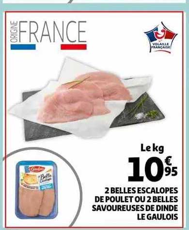 2 belles escalopes de poulet ou 2 belles savoureuses de dinde le gaulois