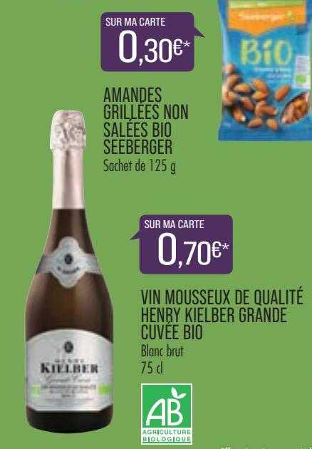 amandes grillées non salées bio seeberger, vin mousseux de qualité henry kielber grande cuvée bio