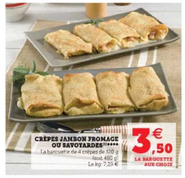 crêpe jambon fromage ou savoyardes