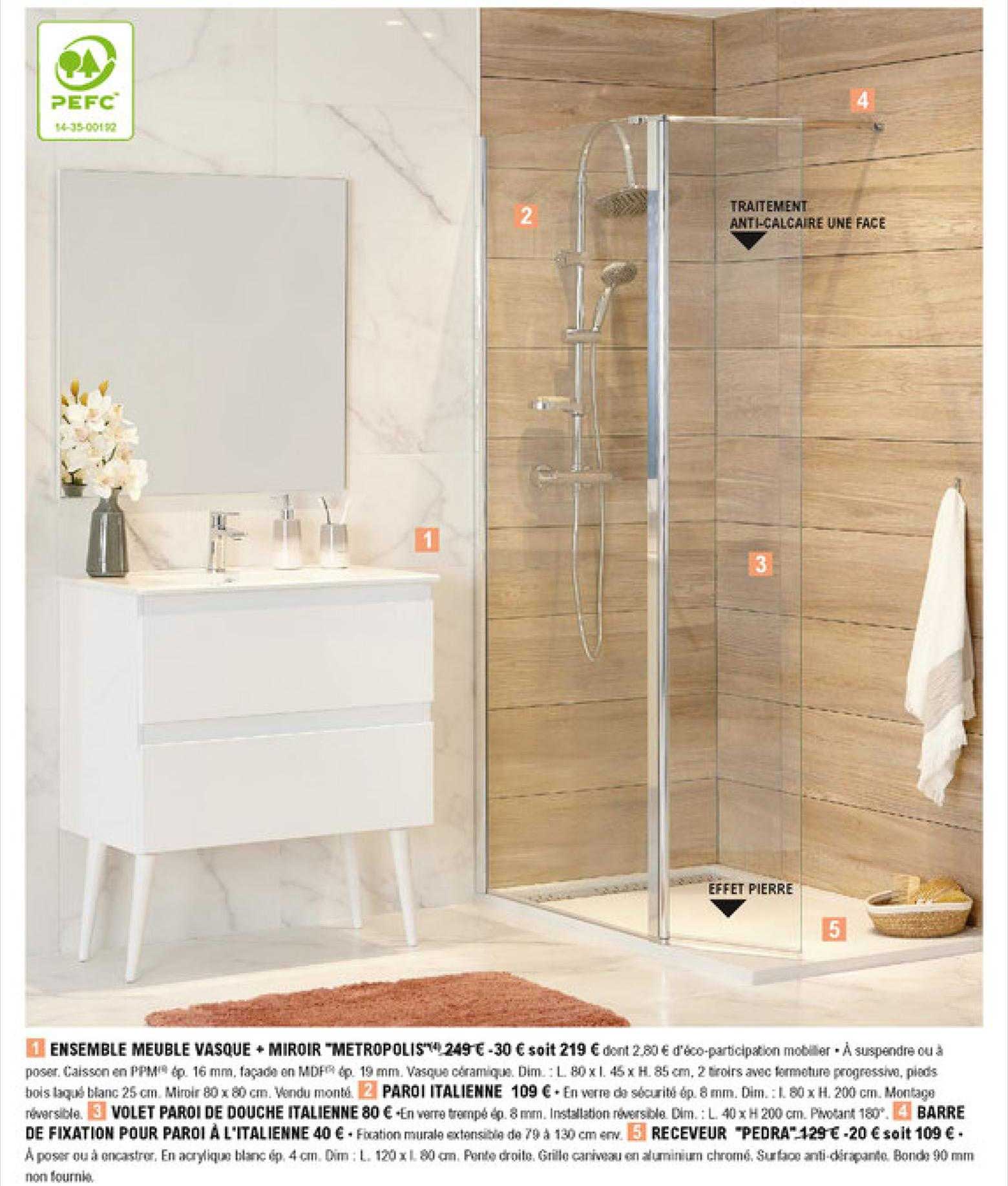 ensemble meuble vasque + miroir "metropolis", paroi italienne, volet paroi de douche italienne, barre de fixation pour paroi à l'italienne, receveur "pedra"