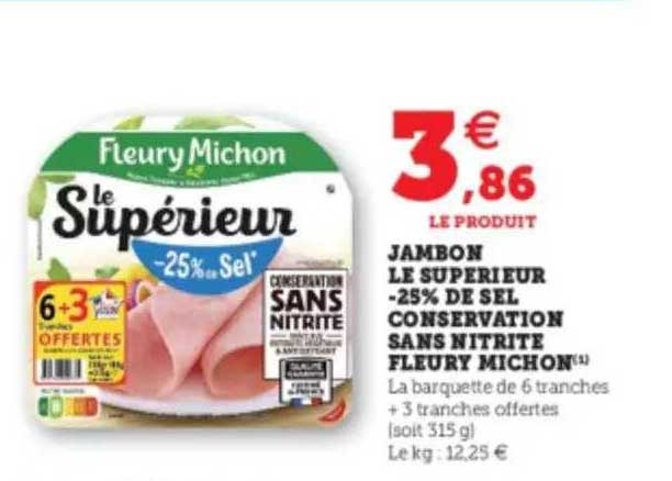 Jambon Le Supérieur -25% De Sel Conservation Sans Nitrite Fleury Michon