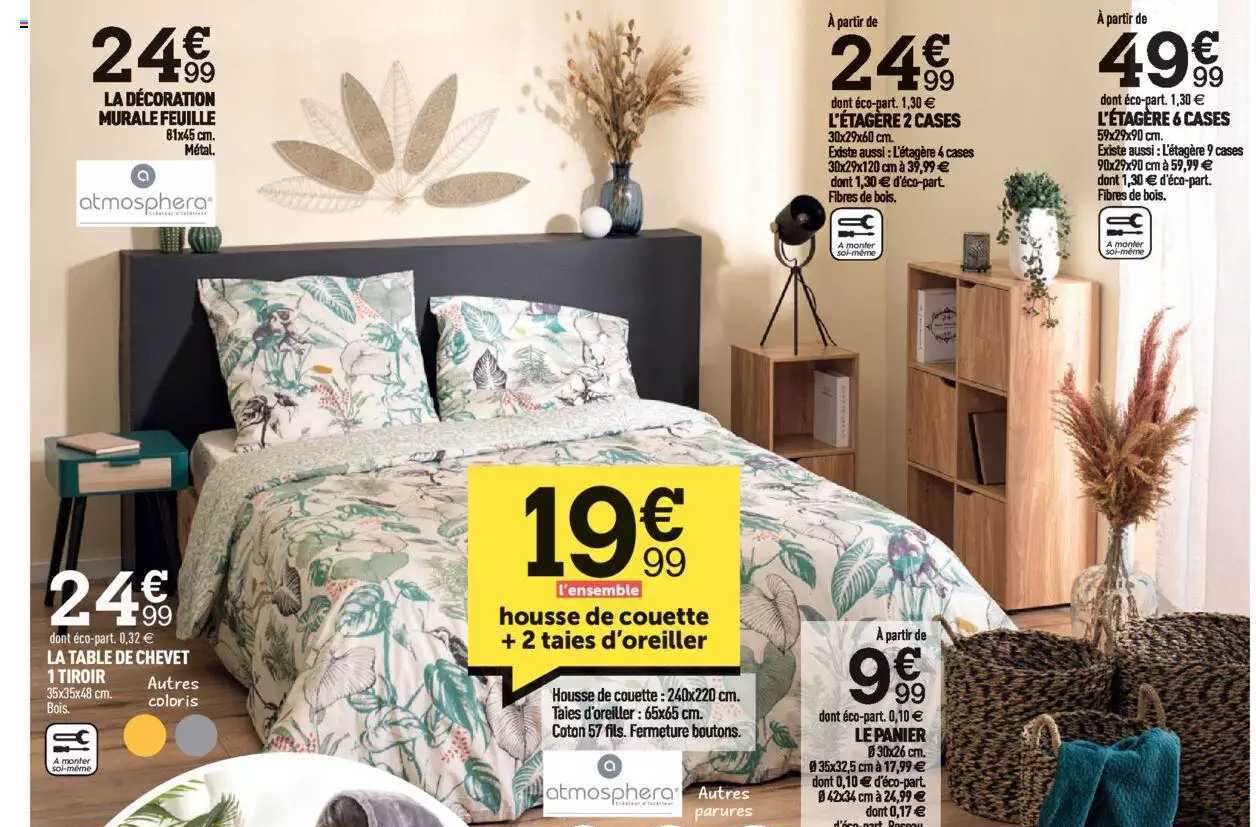 la table de chevet 1 tiroir, le panier, la housse de couette + 2 taies d'oreiller, la décoration murale feuille, l'étagère 2 cases, l'étagère 6 cases