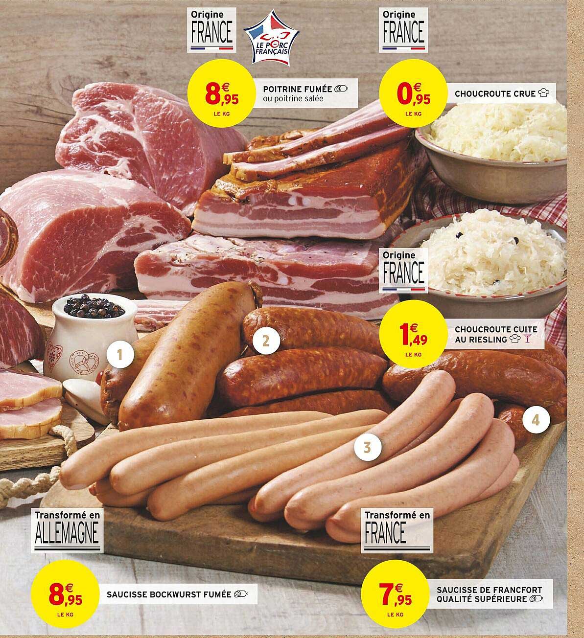 poitrine fumée, choucroute crue, choucroute cuite, saucisse bockwurst fumée, saucisse de francfort qualité supérieure
