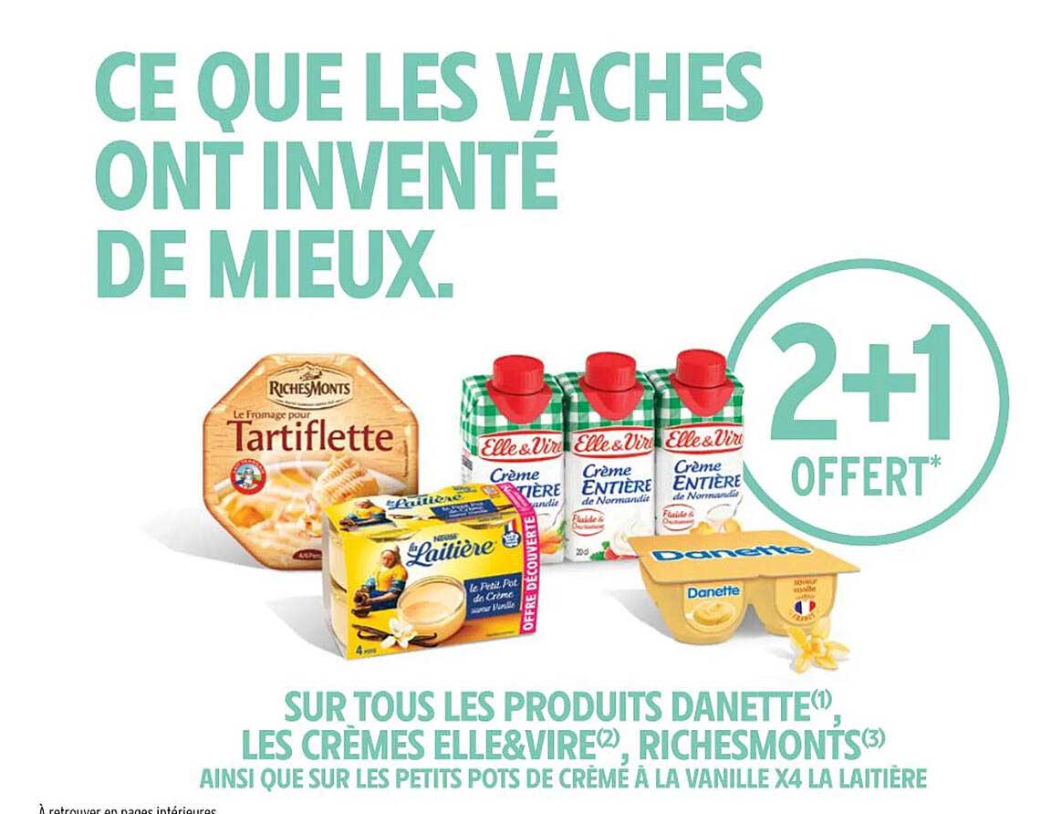 les produits danette, les crèmes elle & vire, riches monts