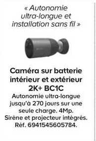 caméra sure batterie intérieur et extérieur 2k + bc1c