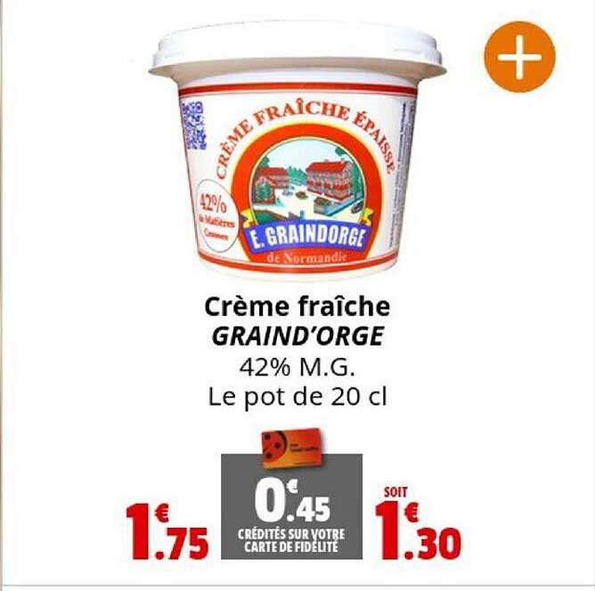 Crème Fraîche Graind'orge