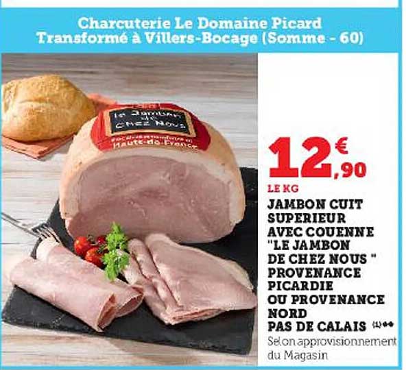 jambon cuit supérieur avec couenne "le jambon de chez nous" provenance picardie ou provenance nord pas de calais