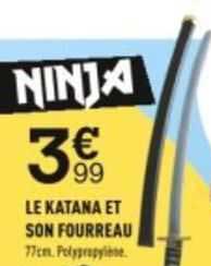 le katana et son fourreau ninja