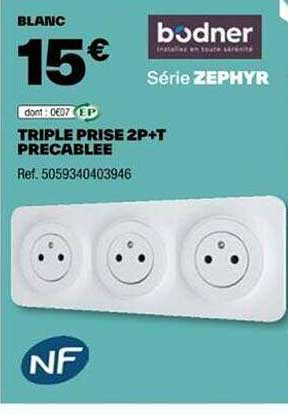 triple prise 2p+t precablée bodner
