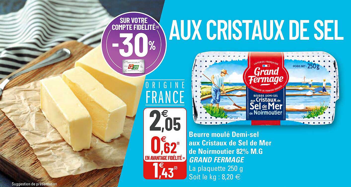beurre moulé demi-sel aux cristaux de sel de mer de noirmoutier 82% m.g. grand fermage