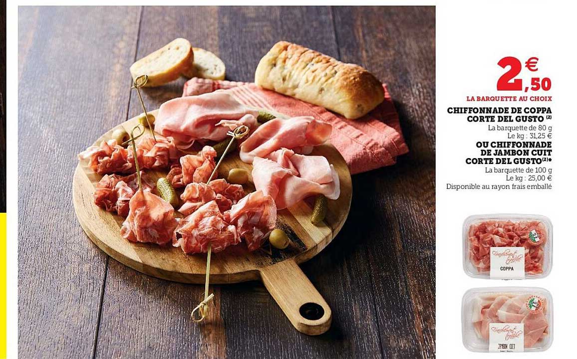 chiffonade de coppa corte del gusto ou chiffonnade de jambon cuit corte del gusto
