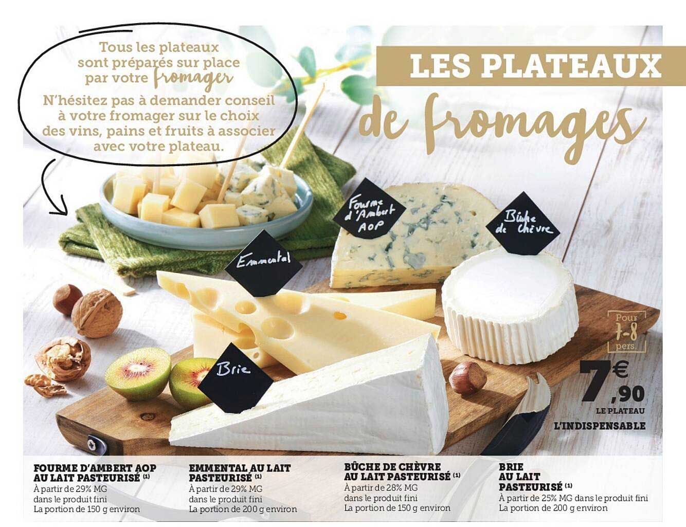 fourme d'ambert aop au lait pasteurisé, emmental au lait pasteurisé, bûche de chèvre au lait pasteurisé, brie au lait pasteurisé
