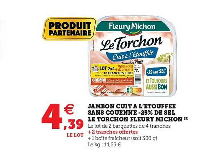 jambon cuit à l'étouffée sans couenne -25% de sel le torchon fleury michon