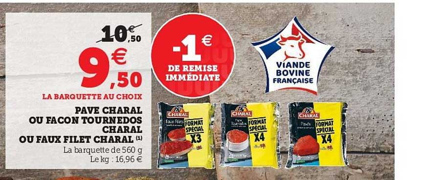 pavé charal ou façon tournedos charal ou faux filet charal