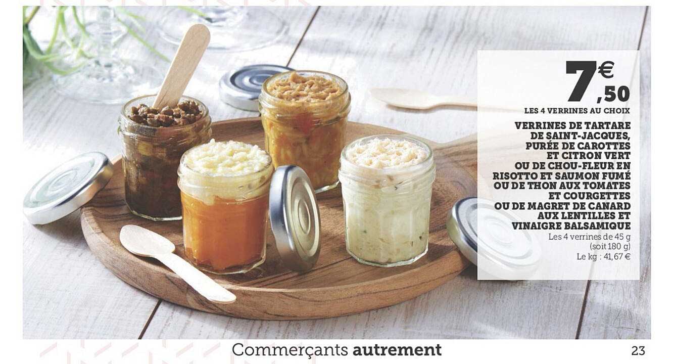 verrines de tartare de saint-jacques, purée de carottes et citron vert ou de chou-fleur en risotto et saumon fumé ou de thon aux tomates et courgettes ou de magret de canard aux lentilles