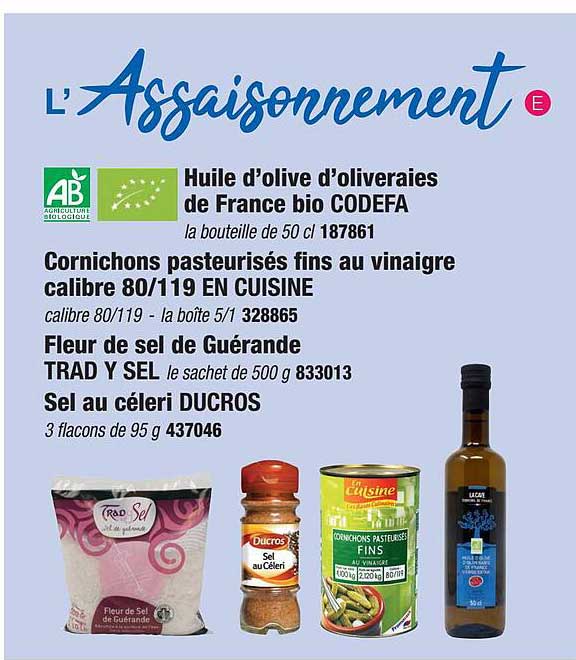 huile d'olive d'oliveraies de france bio codefa, cornichons pasteurisés fins au vinaigre calibre 80-119 en cuisine, fleur de sel de guérande trad y sel, sel au céleri