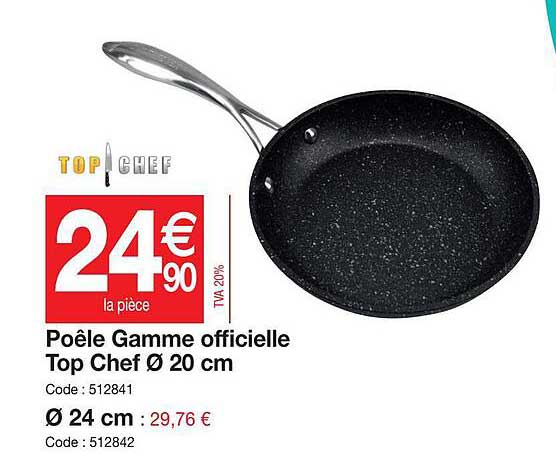 Poêle Gamme Officielle Top Chef ø 20 Cm, ø 24 Cm