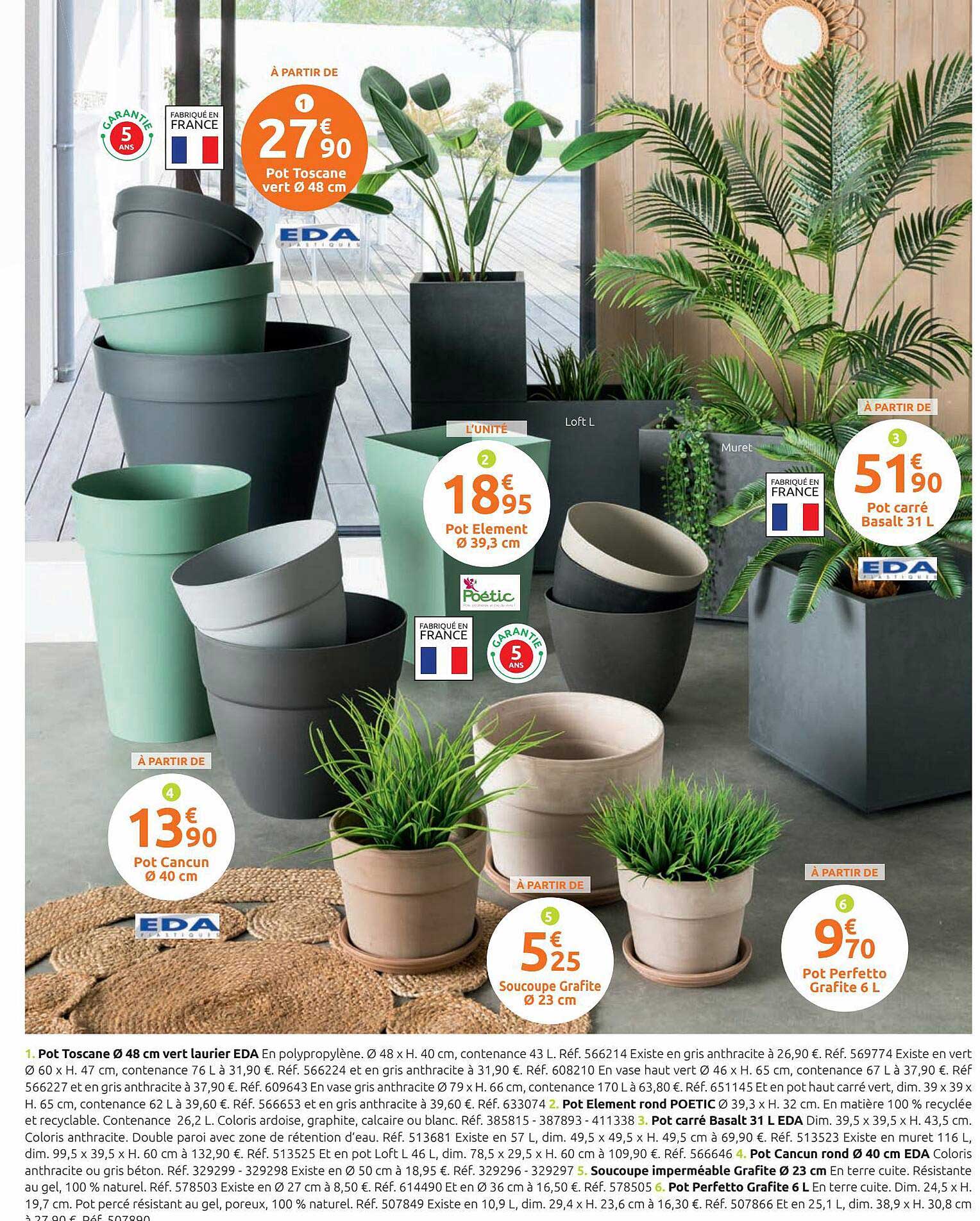 pot cancun ø 40 cm, soucoupe grafite ø 23 cm, pot perfetto grafitte 6l, pot élément ø39,3 cm, pot carré basalt 31l, pot toscane vert ø 48 cm
