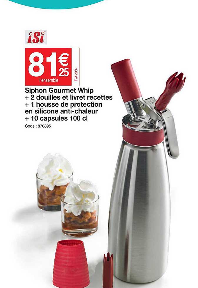 siphon gourmet whip + 2 douilles et livret recettes + 1 housse de protection en silicone anti-chaleur +10 capsules 100 cl