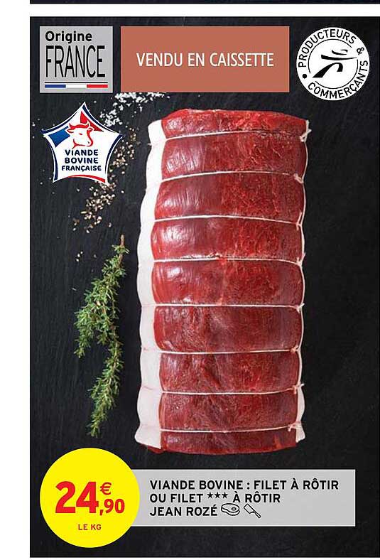 viande bovine : filet à rôtir ou filet***à rôtir jean rozé