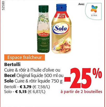 bertolli cuire & rôtir à l'huile d'olive ou becel original liquide 500 ml ou solo cuire & rôtir liquide
