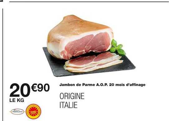jambon de parme a.o.p. 20 mois d'affinage