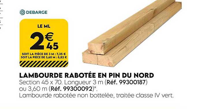 lambourde rabotée en pin du nord