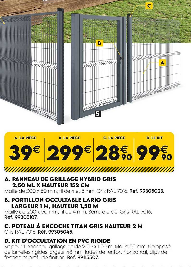 panneau de grillage hybrid gris 2,50 ml x hauteur 152 cm, portillon occultable lario gris largeur 1 m, hauteur 1,50 m, poteau à encoche titan gris hauteur 2 m, kit d'occultation en pvc rigide