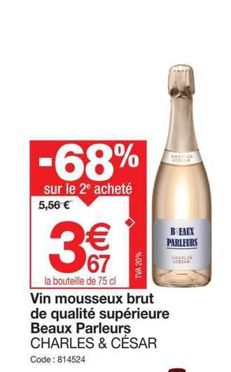 vin mousseux brut de qualité supérieure beaux parleurs charles & césar