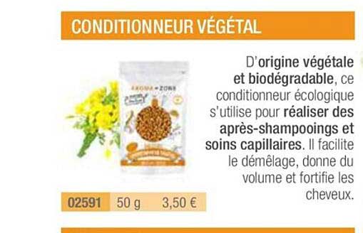 Conditionneur Végétale