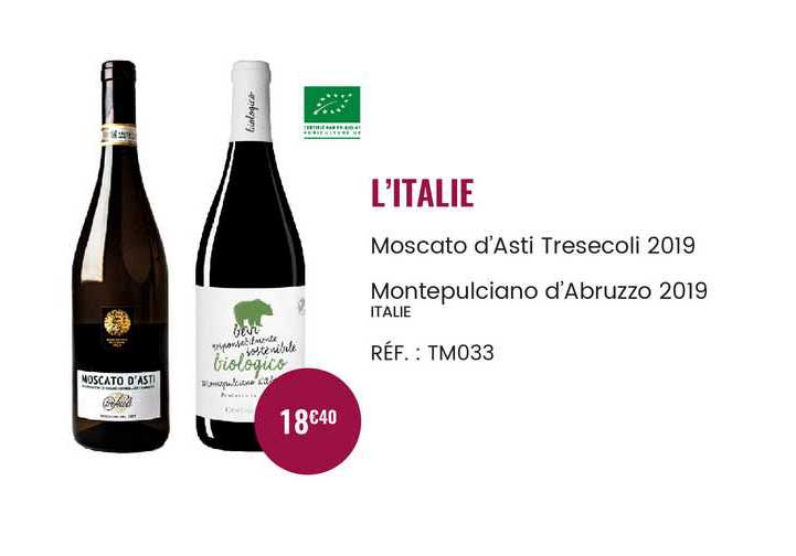 l'italie moscato d'asti tresecoli 2019, montepulciano d'abruzzo 2019 italie