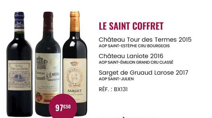 le saint coffret : château tour des termes 2015 aop saint-estèphe cru bourgeois, château laniote 2016 aop saint-émilion grand cru classé, sarget de gruaud larose 2017 aop saint-julien