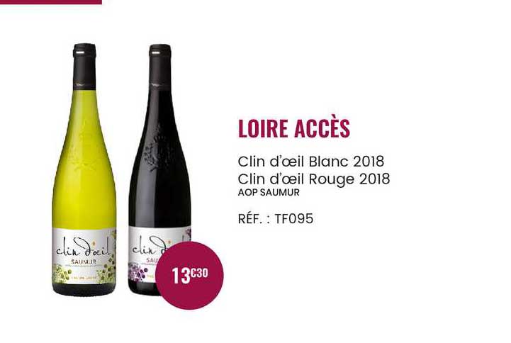 loire accès clin d'oeil blanc 2018, clin d'oeil rouge 2018 aop saumur