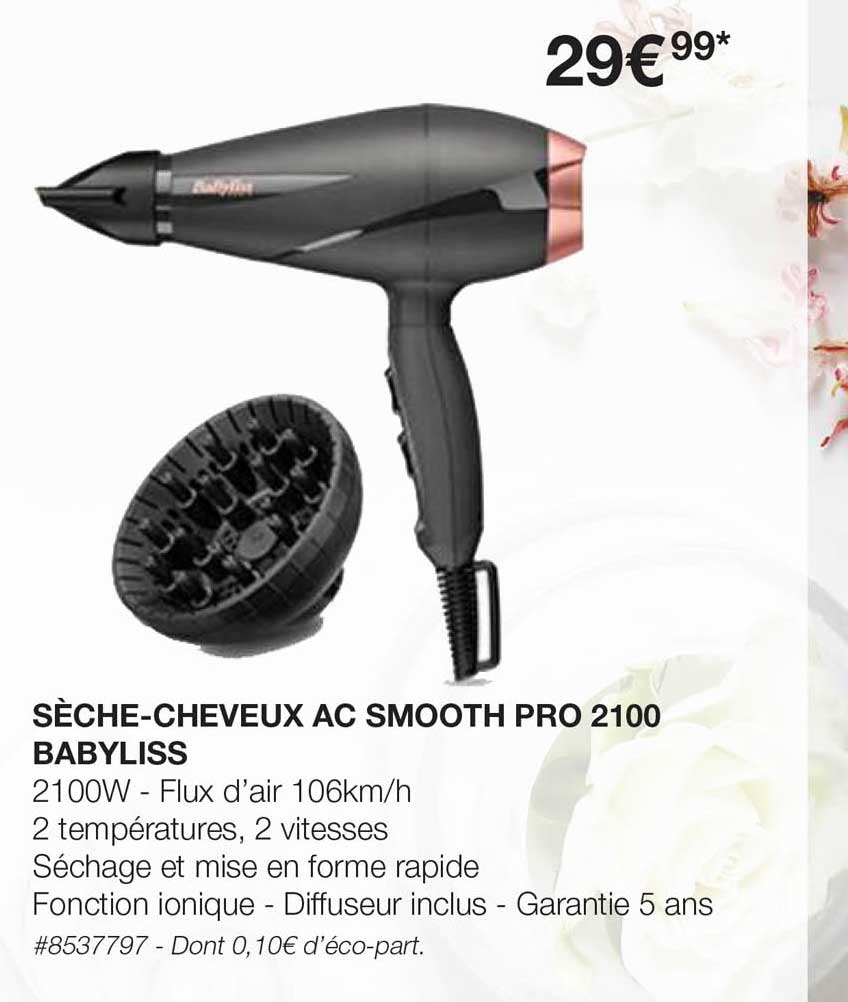 sèche-cheveux ac smooth pro 2100 babyliss