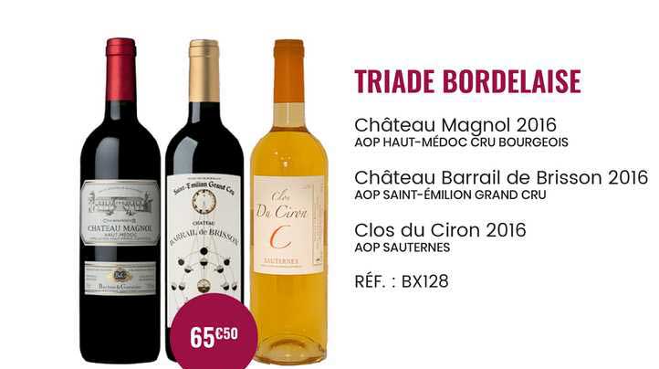 triade bordelaise : château magnol 2016 aop haut-médoc cru bourgeois, château barrail de brisson 2016 aop saint-émilion grand cru, clos du ciron 2016 aop sauternes