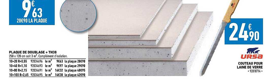 plaque de doublage + th38, couteau pour laine de verre ursa