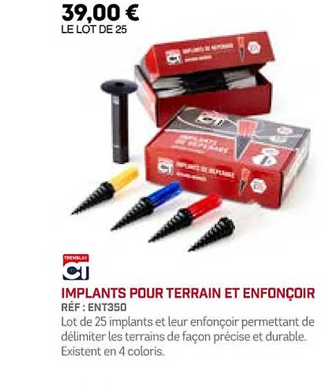 implants pour terrain et enfonçoir ct