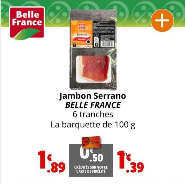 Jambon Serrano Belle France