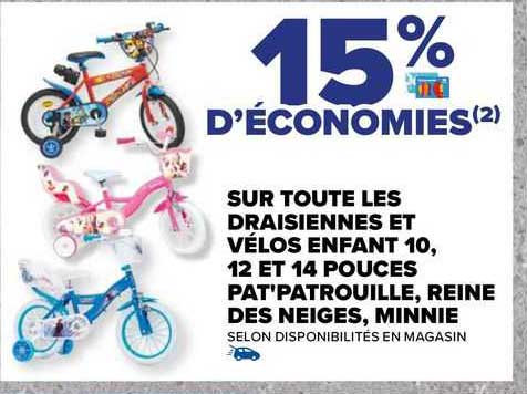 les draisiennes et vélos enfant 10, 12 et 14 pouces pat'patrouille, reine des neiges, minnie
