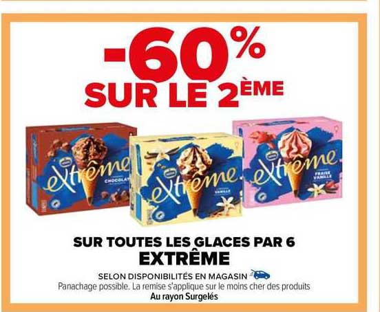 les glaces par 6 extrême