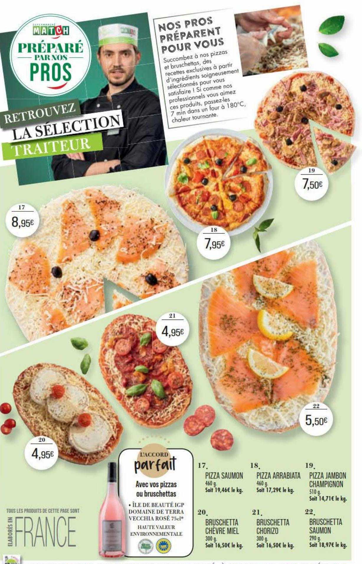 Pizza Saumon, Pizza Arrabiata, Bruschetta Chèvre Miel, Bruschetta Chorizo, Pizza Jambon Champignon, Bruschetta Saumon