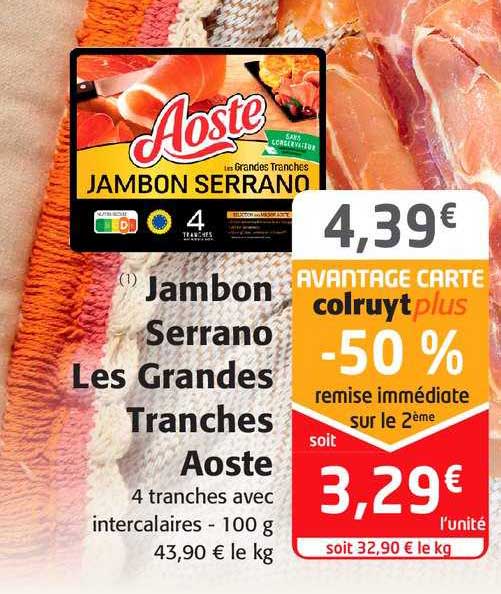 jambon serrano les grandes tranches aoste