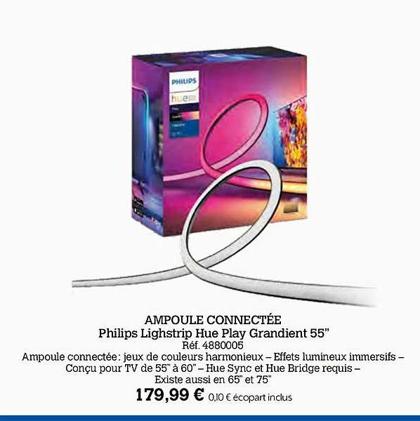 ampoule connectée philips lighstrip hue play grandient 55"