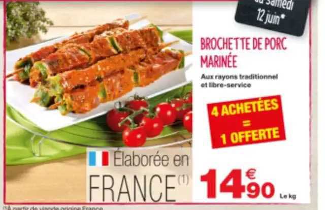 brochette de porc marinée 4 achetées = 1 offerte